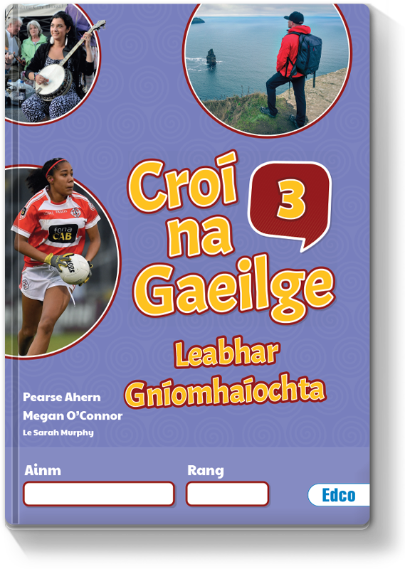 # Croí na Gaeilge 3 Leabhar Gníomhaíochta 2022